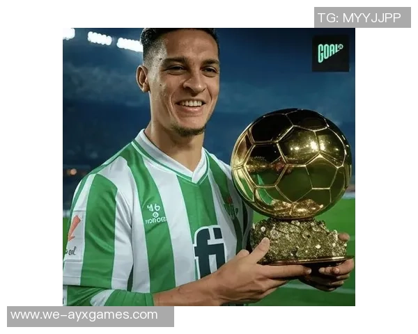 36场15球8助！马卡报：安东尼让贝蒂斯有了完成任何方针的愿望